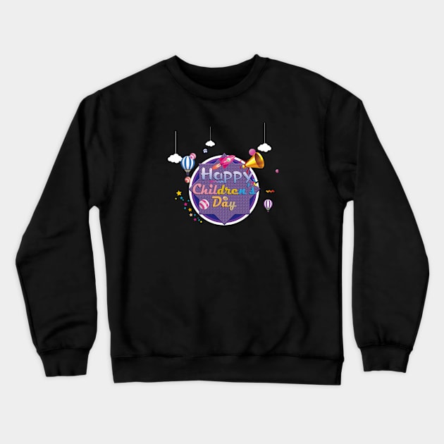 Happy children's day Crewneck Sweatshirt by Marioma